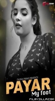 Payar My Foot 2024 TadkaPrime Original Hindi Hot Short Film Download Filmyzilla